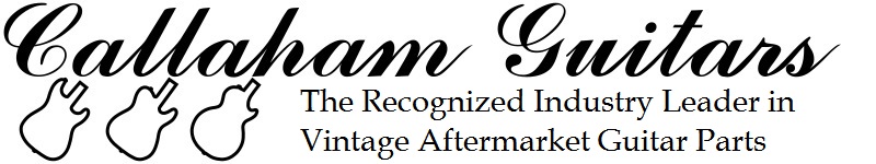 Callaham Vintage Guitars & Parts